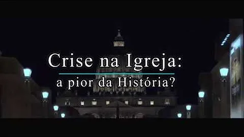 O que levou à crise da Igreja Católica?