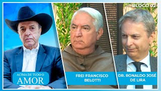 Acima de Tudo o Amor – Parcerias que unem propósitos – 21/04/2024 (Bloco 2)