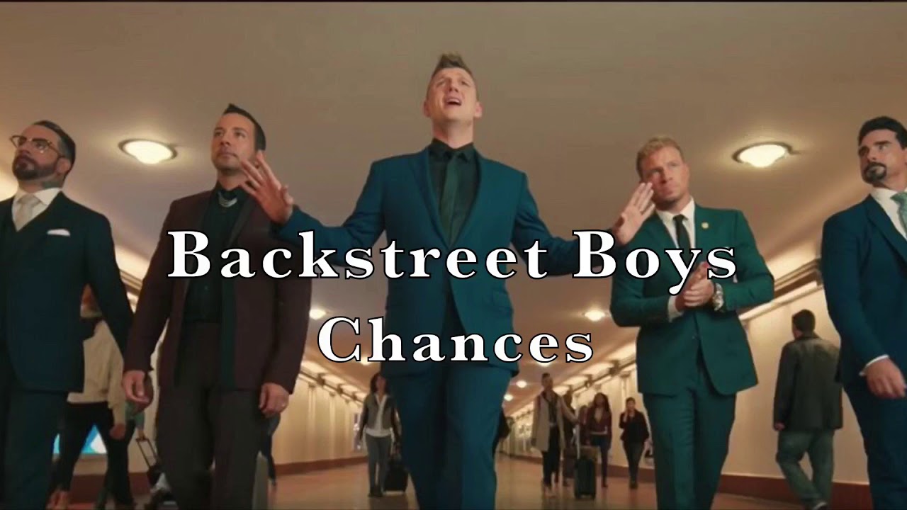 Backstreet boys Chances 和訳 YouTube