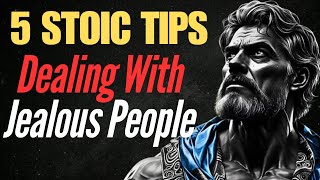 5 Subtle Signs Someone Is Jealous of You:  Stoic Tips for Dealing With Jealous People