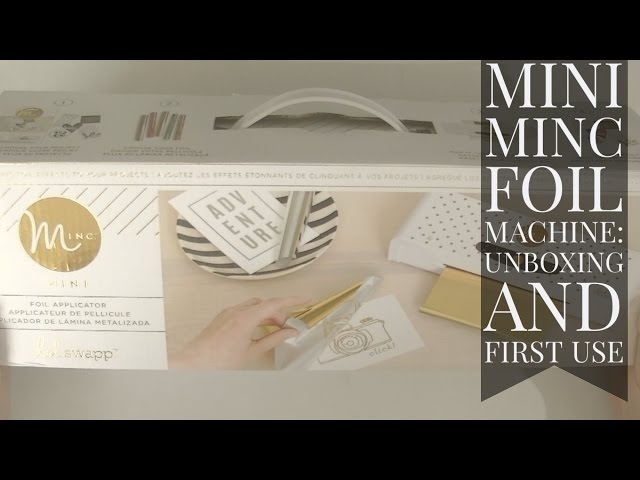 Meet The Heidi Swapp Mini Minc Foil Applicator Machine! 