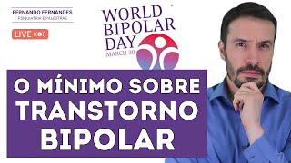 10 FATOS SOBRE TRANSTORNO BIPOLAR | Psiquiatra Fernando Fernandes