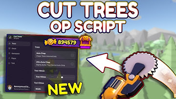 *NEW* Cut Trees OP Script (PASTEBIN) 2025
