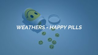 Weathers - Happy Pills / Sub. español