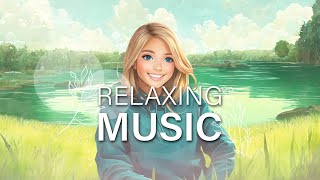 3 hours of relaxing and chill music ☘  |  3 小時的放鬆舒緩音樂 ☘  |  リラックスしてくつろげる音楽 3 時間 ☘