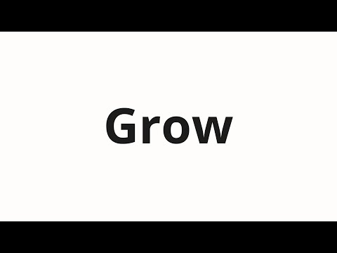 How to pronounce Grow