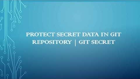 Protect secret data in GIT repository | GIT SECRET