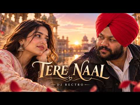Tere Naal ❤️ | Punjabi Romantic Love Story | Emotional Music Video | DJ RECTRO