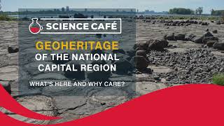 Science Café | Geoheritage of the National Capital Region; what’s here and why care?