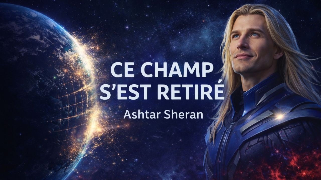Ashtar Sheran : Ce Qui Ne Soutient Plus la Terre a Été Retiré — Et Vous ...