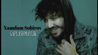 Xamdam Sobirov - Gaplashmaylik (audio 2023) #xamdamsobirov #xit #music