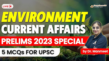 Top 5 Environment Current Affairs Questions for UPSC Prelims 2023