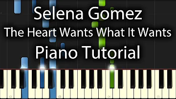 Selena Gomez - The Heart Wants What It Wants Tutorial (How To Play On Piano)