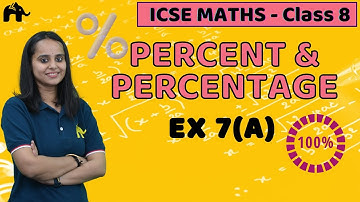 Percent & Percentage Class 8 ICSE Maths | Selina Chapter 7 | Ex7(A)