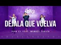 Déjala Que Vuelva - Piso 21 ft. Manuel Turizo | FitDance Life (Coreografía) Dance Video