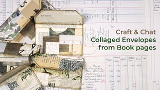 Craft &amp; Chat | Collaged Envelopes from book pages