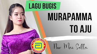 Sella ~ Lagu Bugis  MURAPAMMA TO AJU | Cipt : Ifin Mustafa Bande  @alinkmusik