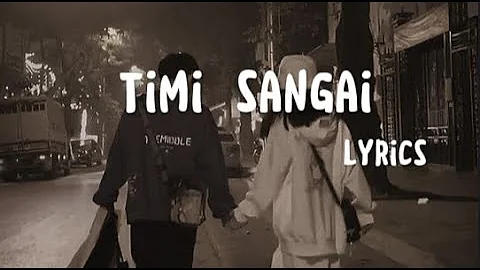 Timi Sangai - Apurva Tamang | Lyrics