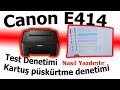 Canon Kartuş Testi Nasıl Yazdırılır. Canon E414 | Bölüm. 497. | konuşan servis