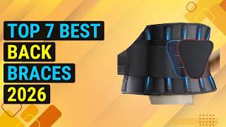 Top 7 Best Back Braces 2026 | Supportive Back Brace