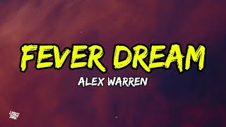 Alex Warren - Fever Dream (Lyrics)