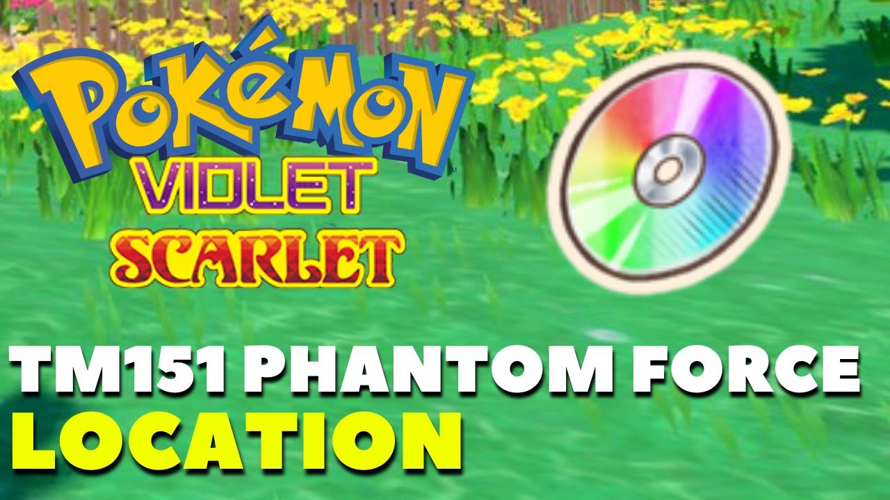 Phantom Force TM Location (TM151) and Pokemon That Learn It