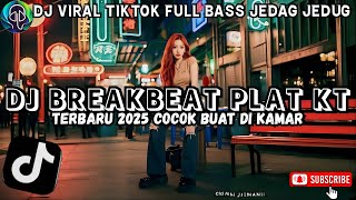 Download Lagu DJ BREAKBEAT PLAT KT NONSTOP TERBARU VERSION 2025 AUTO GELENG GELENG JEDAG JEDUG VIRAL TIKTOK🎵 MP3 Download Lagu DJ BREAKBEAT PLAT KT NONSTOP TERBARU VERSION 2025 AUTO GELENG GELENG JEDAG JEDUG VIRAL TIKTOK🎵 MP3