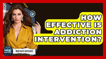 How Effective Is Addiction Intervention? - Mind Over Substance