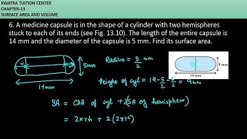 6. A medicine capsule is in the shape of a cylinder with two hemispheres stuck to each of its ends.
