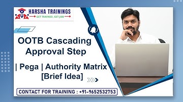 Cascading Approval Step in Pega | Authority Matrix | Pega Training | Routing