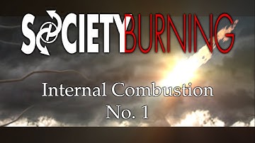 Society Burning - Internal Combustion No.1 (Official Music Video)