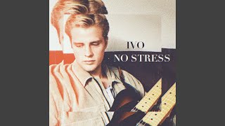 No Stress - IVO
