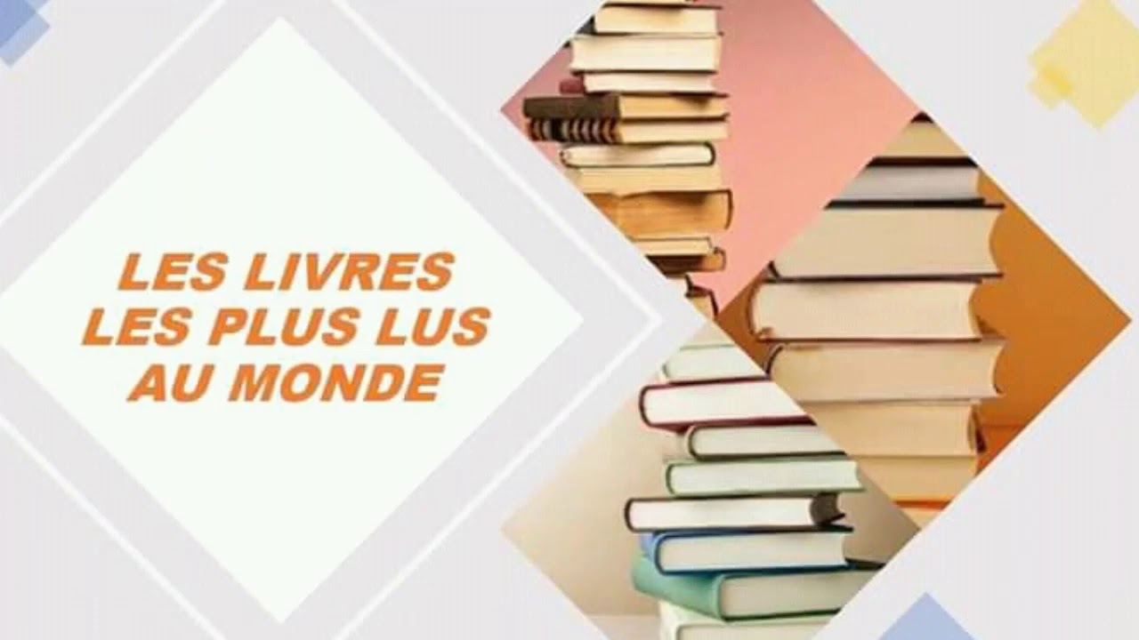 Les livres les plus lus au monde... YouTube