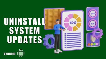 ✅ ULTIMATE GUIDE: How to Uninstall System Updates on Android! Bring Default System Version!