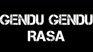GENDU GENDU RASA ( PART 1 )