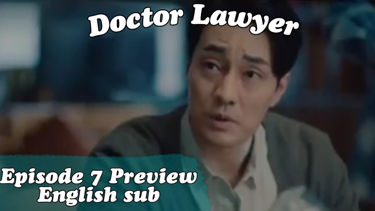 Doctor Lawyer ep 7 Preview (Eng sub) YouTube