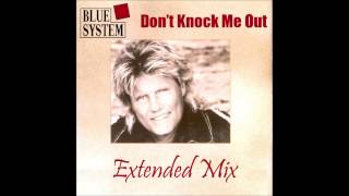 Watch Blue System Dont Knock Me Out video