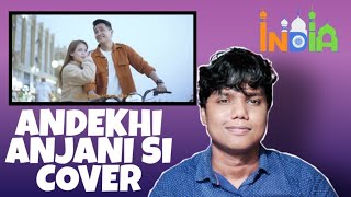 (COVER) Andekhi Anjaani - Putri Isnari feat Ridwan INDIAN REACTION🇮🇳