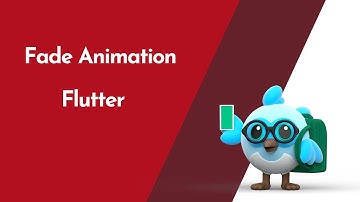 How To Create  Fade Animation in Flutter