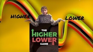 HIGHER OR LOWER (funny moments)