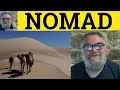 Nomad Meaning Nomadic Examples Nomad Defined Adjectives Nouns Nomadic