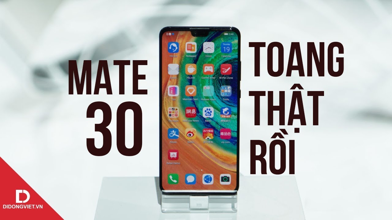 Huawei Mate 30: Toang thật rồi!