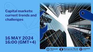 Capital markets: current trends and challenges