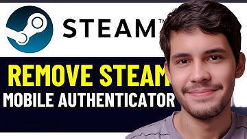 How To Remove Steam Mobile Authenticator Without A Phone -  2025