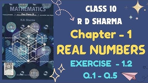 RD Sharma Solutions Class 10 Maths Chapter 1 Real Numbers Exercise 1.2 Session 2025-2026