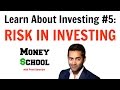 Learn About Investing #5: Risk In Investing