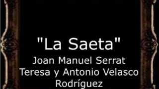 La Saeta - Juan Manuel Serrat Teresa y Antonio Velasco Rodríguez [AM]