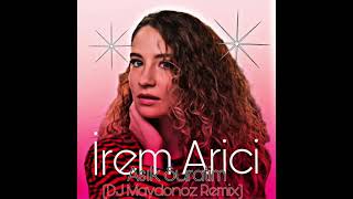 Irmak Arici Asik Suratim (Dj Maydonoz Remix)
