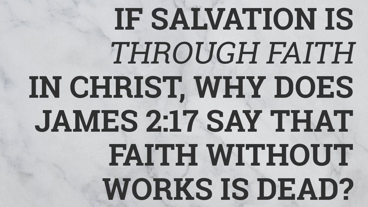 Faith Without Works Is Dead Verse Meaning Explained