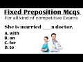 Fixed Preposition mcqs | Mixed Preposition for competitive exams